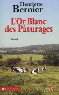 Bernier Henriette (l'or blanc)